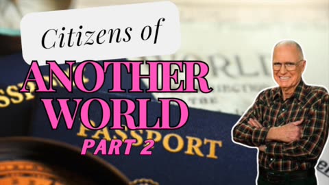 Citizens of Another World - PART 2 | Charles Capps (AUDIO ONLY)