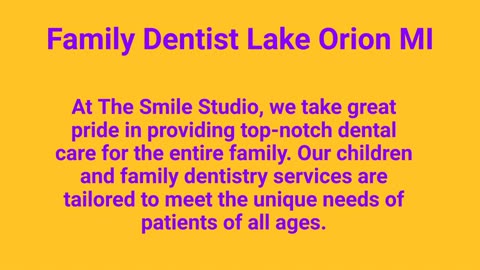 The Smile Studio : Experienced Family Dentist in Lake Orion, MI