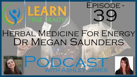 Herbal Medicine For Energy - Dr Megan Saunders - #39