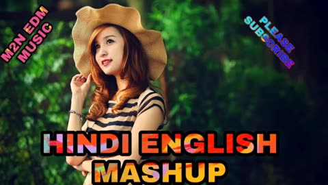 New HINDI+ENGLISH+MIX mashup 2023