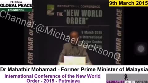 Former Prime Minster of Malaysia speaks out about the New World Order