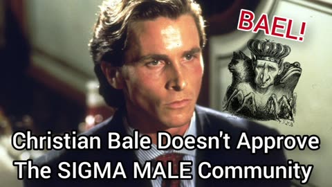 Christian Bale Doesn't Approve Of The Sigma Male Community...FUCK THAT NIGGA!