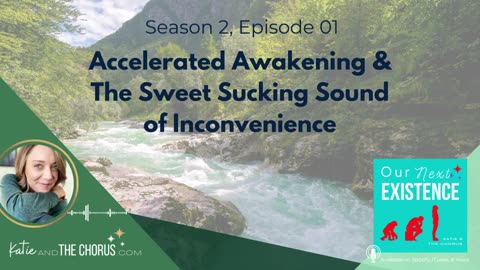 S02E01 Accelerated Awakening & The Sweet Sucking Sound of Inconvenience