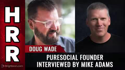 PureSocial founder Doug Wade interviewed by Mike Adams