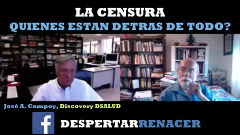 Jose Antonio Campoy - La Censura Quien esta detras de todo esto