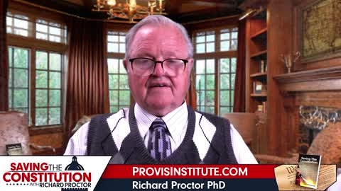 Constitutional Selection of the President - Richard Proctor - Saving The Constitution - Ep. 7