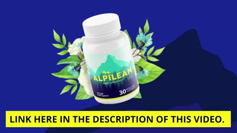 THE ALPINE SECRET FOR HEALTHY WEIGHT LOSS - ALPILEAN - ALPILEAN REVIEWS - ALPILEAN SUPPLEMENT