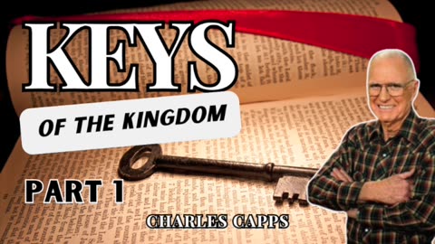 Keys of The Kingdom - PART 1 | Charles Capps (AUDIO ONLY)