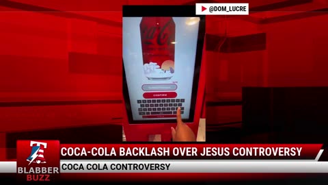 Coca-Cola Backlash Over Jesus Controversy