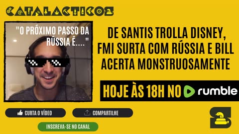 #64 De Santis Trolla Disney, FMI Surta Com Rússia E Bill Acerta Monstruosamente