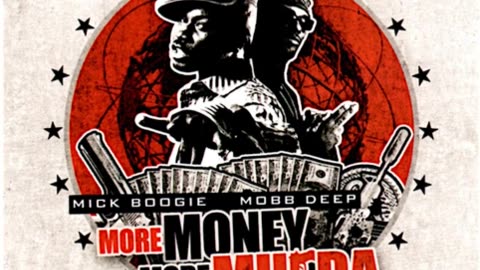 Mobb Deep & Mick Boogie - More Money, More Murda [The Blood Money Mixtape]