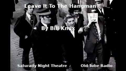 Leave It To The Hangman by Bill Knox. BBC RADIO DRAMA