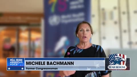 Michele Bachmann: WHO Meetings Preview Increases in Global Influence