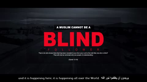 A Muslim can't be a blind follower