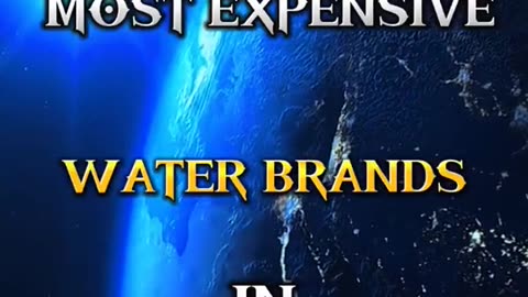 Top 10 Most Expensive Water Brands In The World