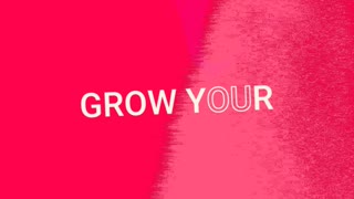 Grow you Roses