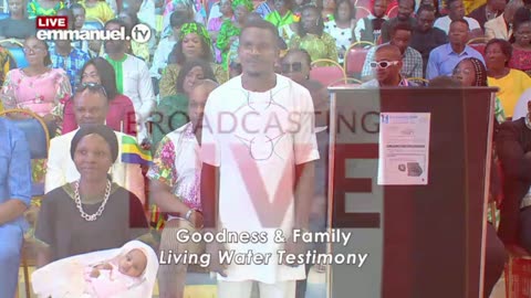 Goodness & Family Living water Testimony