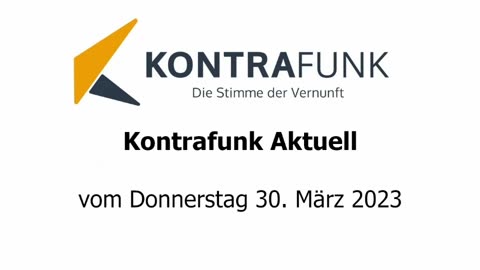 Kontrafunk aktuell vom Donnerstag 30. März 2023