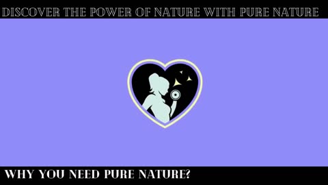 Discover the power of nature with Pure Nature - your key to thriving health!