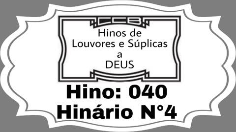 Hino: 040 - Hinário N°4