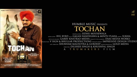 Tochan_(Full_Video)__SIDHU_MOOSEWALA__BYG_BYRD__SONIA_MAAN__Humble_Music(4K)