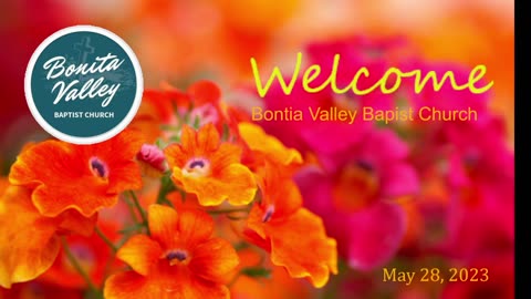 Sunday at Bonita Valley Baptist Church May 28