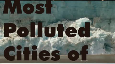 TOP 10 WORLD'S MOST POLLUTED CITIES!!!!! (LATEST UPDATE)