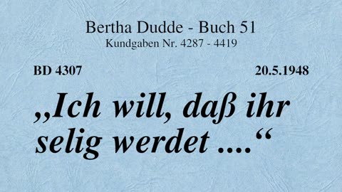 BD 4307 - "ICH WILL, DASS IHR SELIG WERDET...."