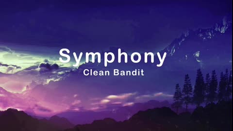 Clean Bandit- Symphony feat. Zara Larsson