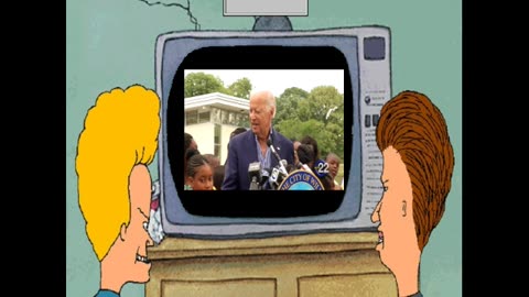 Beavis & Butt-Head-Joe Biden drives Beavis crazy!