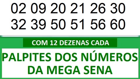 - PALPITES DOS NÚMEROS DA MEGA SENA COM 12 DEZENAS- c