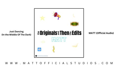 MATT | Just Dancing (In the Middle Of The Dark) (Audio) (From "the Originals and Then the Edits")