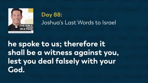 Day 88: Joshua's Last Words to Israel — The Bible in a Year (with Fr. Mike Schmitz)