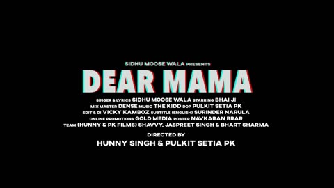 DEAR MAMA |Sidhu Moose Wala| Kidd