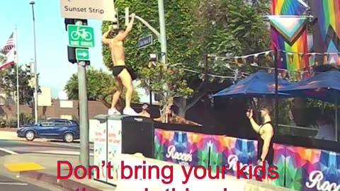 Indecent, gay behavior unacceptable in West Hollywood!! Illegal, lewd behavior where is the mayor?