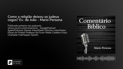 Como a religião deixou os judeus cegos? Evangelho de João - Mario Persona