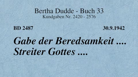 BD 2487 - GABE DER BEREDSAMKEIT .... STREITER GOTTES ....