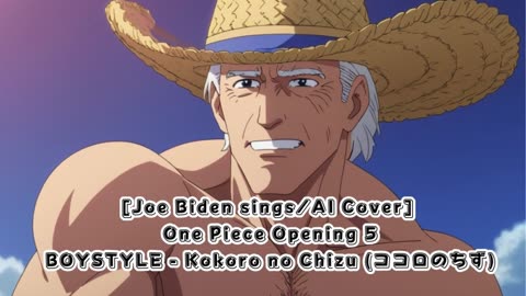 [Joe Biden sings/AI Cover] One Piece Opening 5 BOYSTYLE - Kokoro no Chizu