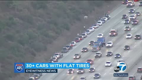 More than 30 drivers got flat tires along 405 Freeway during morning commute