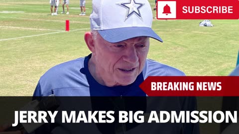 Jerry Jones Makes Big Admission About Cowboys Shortcomings