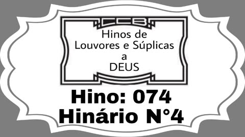 Hino: 074 - Hinário N°4