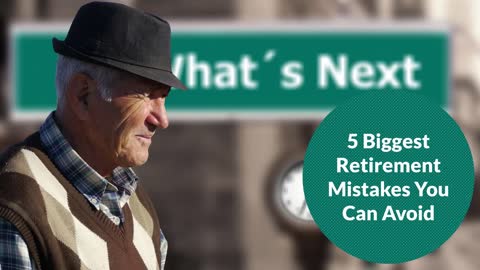 5 Biggest Retirement Mistakes You Can Avoid