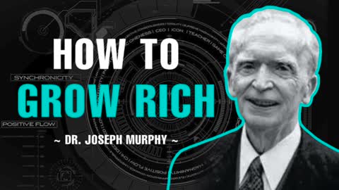 HOW TO GROW RICH WITH THE POWER OF YOUR SUBCONSCIOUS MIND _ DR. JOSEPH MURPHY