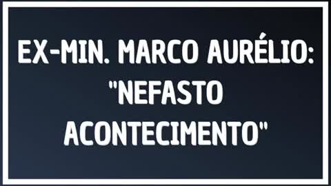 EX-MINISTRO MARCO AURÉLIO MELLO FICA HORRORIZADO COM DISCURSO