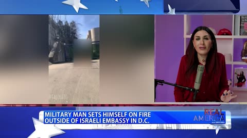 REAL AMERICA -- Dan Ball W/ Laura Loomer, Serviceman Burns Himself Alive For Gaza, 2/27/24