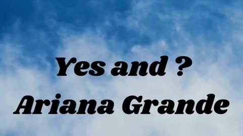 Ariana Grande - yes, and? (official music video)