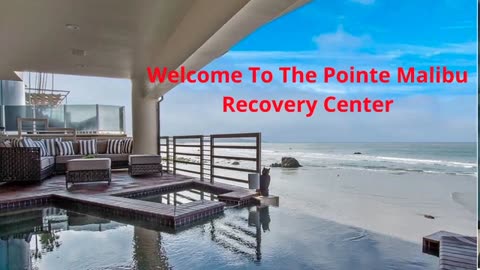 The Pointe Malibu Recovery Center : #1 High End Drug Rehab Center in Malibu