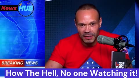 The Dan Bongino Show | How The Hell, No one Watching it!