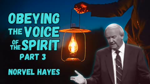 Obeying the Voice of the Spirit - PART 3 | Norvel Hayes (AUDIO ONLY)