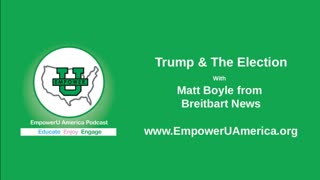 Trump & The Election With Matt Boyle from Breitbart News